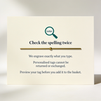 Warning card: engraved tags are made to order and cannot be returned, so check the spelling before you pay